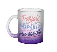 Fabulous Mug en Verre Violet - Parfois je me trouve Moche - Soeur
