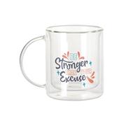 Fabulous Mug Verre Double Paroi - Be Stronger than Your Excuse Typographie Message Motivation Workout - Tasse a Cafe et The Isotherme 330ml Effet Suspendu Anti-Brulure Imprime en France