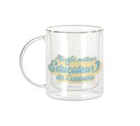 Fabulous Mug Verre Double Paroi - Certifié meilleur Educateur de l'univers Educateur Spécialisé - Tasse a Cafe et The Isotherme 330ml Effet Suspendu Anti-Brulure Imprime en France