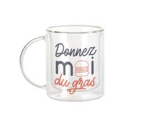 Fabulous Mug Verre Double Paroi - Donnez-moi du Gras Street Food Burger Viande - Tasse a Cafe et The Isotherme 330ml Effet Suspendu Anti-Brulure Imprime en France