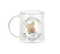 Fabulous Mug Verre Double Paroi - Don't stop Retrieving Dog Pets Bones - Tasse a Cafe et The Isotherme 330ml Effet Suspendu Anti-Brulure Imprime en France