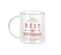 Fabulous Mug Verre Double Paroi - Elected Best Girlfriend in the World Love - Tasse a Cafe et The Isotherme 330ml Effet Suspendu Anti-Brulure Imprime en France