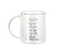 Fabulous Mug Verre Double Paroi - Focus on Where You Want Citation Inspirante Motivation - Tasse a Cafe et The Isotherme 330ml Effet Suspendu Anti-Brulure Imprime en France