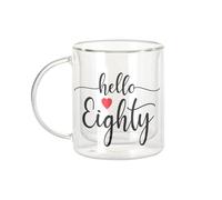Fabulous Mug Verre Double Paroi - Hello Eighty Anniversaire 80 ans Grand père Grand mère - Tasse a Cafe et The Isotherme 330ml Effet Suspendu Anti-Brulure Imprime en France