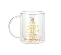 Fabulous Mug Verre Double Paroi - I can't Keep Calm I'm going to be a Mommy Parodie Maman - Tasse a Cafe et The Isotherme 330ml Effet Suspendu Anti-Brulure Imprime en France