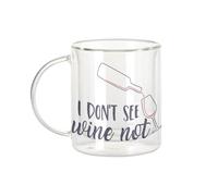 Fabulous Mug Verre Double Paroi - I Don't See Wine Not Vin Humour Blague - Tasse a Cafe et The Isotherme 330ml Effet Suspendu Anti-Brulure Imprime en France