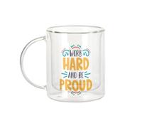 Fabulous Mug Verre Double Paroi - Work Hard and Be Proud Typographie Message Citation Motivation Inspiration - Tasse a Cafe et The Isotherme 330ml Effet Suspendu Anti-Brulure Imprime en France