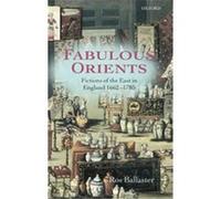 Fabulous Orients Ros Ballaster, Rosalind Ballaster (Auteur)