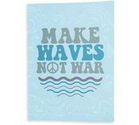 Fabulous Poster Make waves not war (31cm x 44cm) G