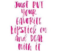 Fabulous Poster Put your favorite lipstick citation (31cm x 39cm) G