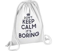 Fabulous Sac de Gym en Coton Blanc Don't Keep Calm it's Boring 12 Litres Blanc G