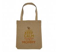 Fabulous Sac Shopping Tote Bag Aspect Lin - I can't Keep Calm I'm going to be a Mommy Parodie Maman - Sac de Courses Toile Epaisse 360g Beige Naturel Cabas Porté Epaule Solide Imprimé en France