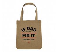 Fabulous Sac Shopping Tote Bag Aspect Lin - If Dad cannot fix it, No one can - Sac de Courses Toile Epaisse 360g Beige Naturel Cabas Porté Epaule Solide Imprimé en France