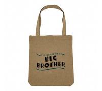 Fabulous Sac Shopping Tote Bag Aspect Lin - I'm Gonna be a Big Brother Family Son Child - Sac de Courses Toile Epaisse 360g Beige Naturel Cabas Porté Epaule Solide Imprimé en France