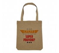 Fabulous Sac Shopping Tote Bag Aspect Lin - Je suis Maman, et toi c'est quoi ton Super Pouvoir ? - Sac de Courses Toile Epaisse 360g Beige Naturel Cabas Porté Epaule Solide Imprimé en France