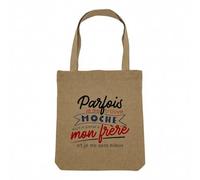 Fabulous Sac Shopping Tote Bag Aspect Lin - Parfois je me trouve Moche - Frère Sac de Courses Toile Epaisse 360g Beige Naturel Cabas Porté Epaule Solide Imprimé en France