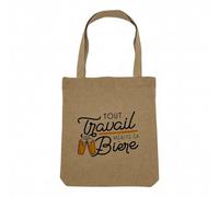 Fabulous Sac Shopping Tote Bag Aspect Lin - Tout Travail mérite sa Bière Humour Alcool - Sac de Courses Toile Epaisse 360g Beige Naturel Cabas Porté Epaule Solide Imprimé en France