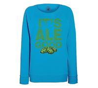 Fabulous Sweatshirt Femme Bleu IPA It's Ale Good Biere Pression Humour