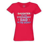Fabulous T-Shirt Femme Col Rond Daughter of The Strongest Dad in The World Father Family