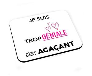 Fabulous Tapis de Souris Je suis Trop Geniale C'est Agacant Humour Mignon Drole Fille