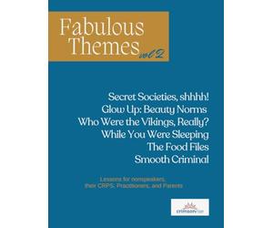 Fabulous Themes Volume 2: Secret Societies, shhhh! Glow Up: Beauty Norms Who Were the Vikings, Really? While You Were Sleeping, The Food Files, Smooth Criminal