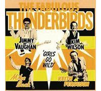Fabulous Thunderbirds - Girls Go Wild-Digi [Import]