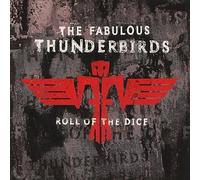 Fabulous Thunderbirds - Roll of The Dice