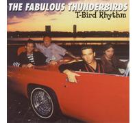 Fabulous Thunderbirds - T-Bird Rhythm -11tr-