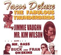Fabulous Thunderbirds, the - Tacos de Luxe [Import]
