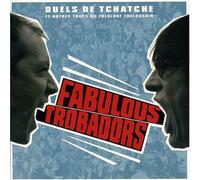 Fabulous Trobadors - Duels de tchatche et autres trucs du folklore Toulousain