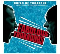 Fabulous Trobadors - Duels De Tchatche Et Autres Trucs Du Folklore Toulousain