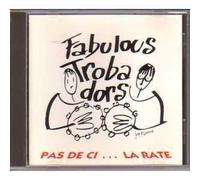 Fabulous Trobadors - Fabulous Trobadors "Pas de ci" MCD 6 titres/tracks Roker Promocion/Bondage 1993