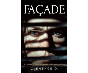 FAÇADE: Un thriller psychologique intense sur l'emprise, le mensonge et la distorsion du réel