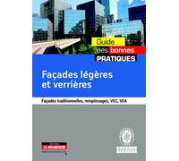Façades légères et verrières: Façades traditionnelles, remplissages, VEC, VEA