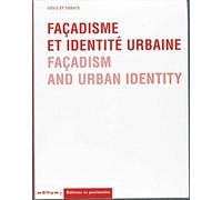 Facadisme et identité urbaine