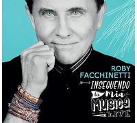 Facchinetti Roby - Inseguendo La Mia Musica Live Live Con 5 Inediti)