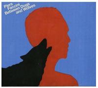 Faccini Piers - Between Dogs and Wolves [Import]