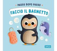 Faccio il bagnetto. Passo dopo passo. Ediz. a colori