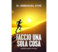 Faccio Una Sola Cosa - Proteso verso il Futuro