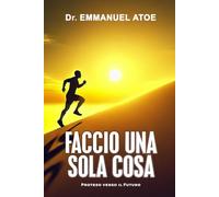 Faccio Una Sola Cosa - Proteso verso il Futuro