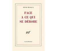 Face à ce qui se dérobe Henri Michaux (Auteur)