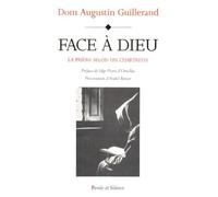 Face à Dieu : la prière selon un chartreux (préfacé par Monseigneur Pierre d'Ornellas)