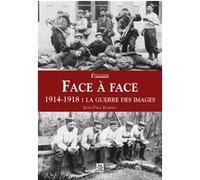 Face à Face - 1914-1918 J.p. Koening (Auteur)