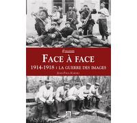 Face à Face - 1914-1918 - J.p. Koening - Nouvelles Editions Sutton - broché - Etude