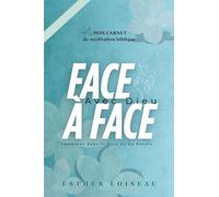 FACE À FACE AVEC DIEU: Cheminer dans le flow de la Parole