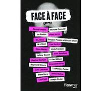 Face à face Lisa Gardner (Auteur), Lee Child (Auteur), Maxime Berrée (Traduction), Michael Connelly (Auteur), Steve Berry (Auteur), Dennis Lehane (Auteur), James Rollins (Auteur)