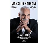 Face à face Mansour Bahrami Entretien sans concession mené par Hamid Gharavi - Hamid Gharavi - Amphora - broché - Entretien