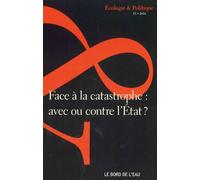 Face a la Catastrophe Avec ou Contre l'Etat ? - Collectif - Le Bord De L'eau Eds - broché - Revue