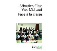 Face à la classe: Sur quelques manières d'enseigner