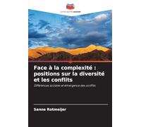 Face à la complexité: positions sur la diversité et les conflits